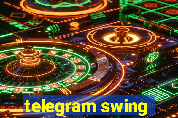 telegram swing